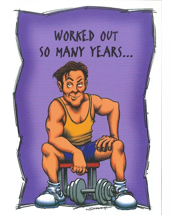 WORKEDOUTSOMANYYEARS