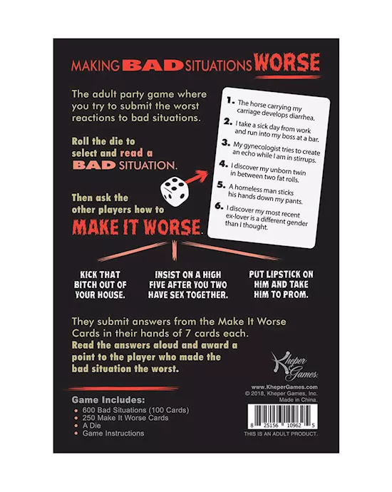 Making Bad Situations Worse